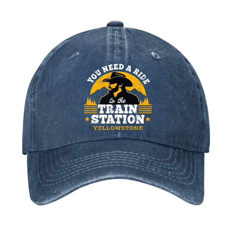 Yellowstone - You Need a Ride to the Train Station Hat